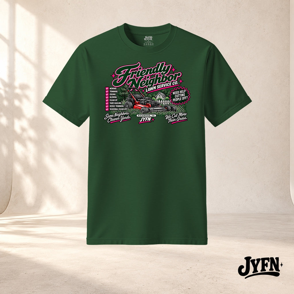 Friendly Neighbor Lawn Service Co. green T-shirt by JYFN